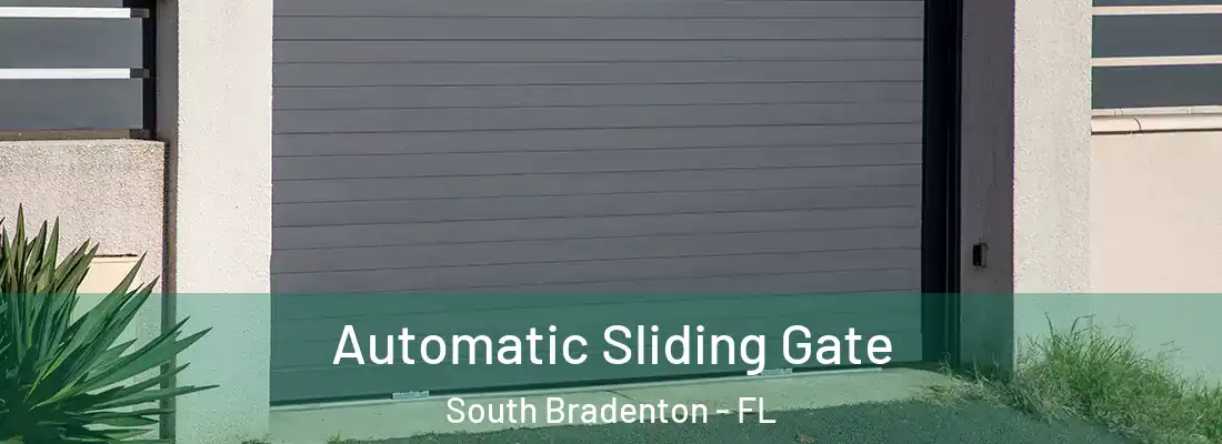  Automatic Sliding Gate South Bradenton - FL