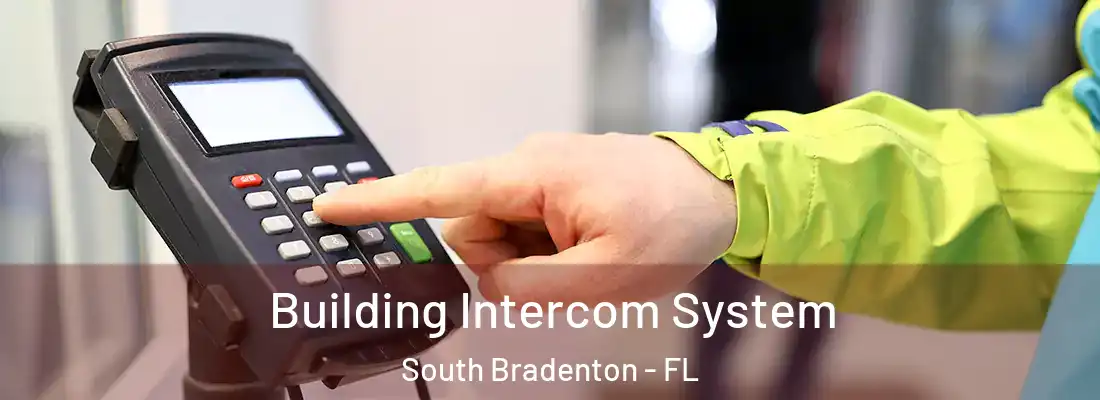  Building Intercom System South Bradenton - FL