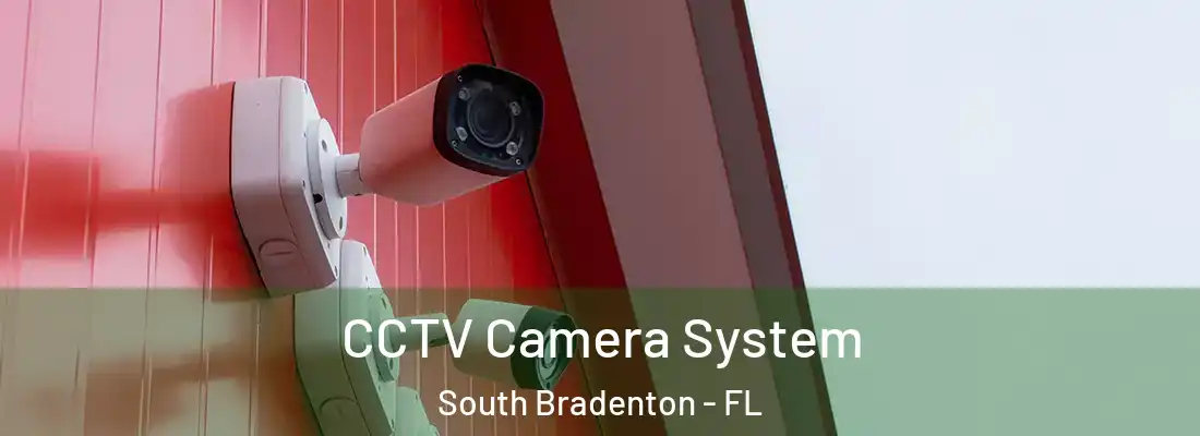  CCTV Camera System South Bradenton - FL
