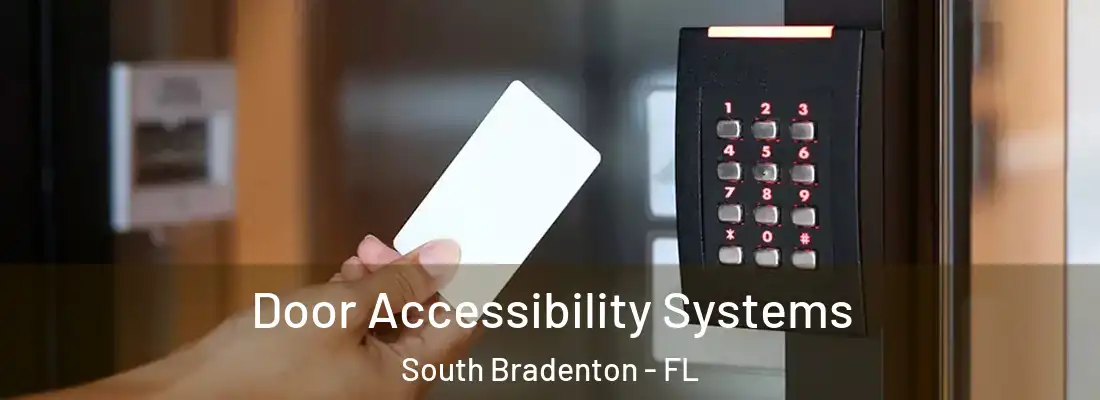  Door Accessibility Systems South Bradenton - FL