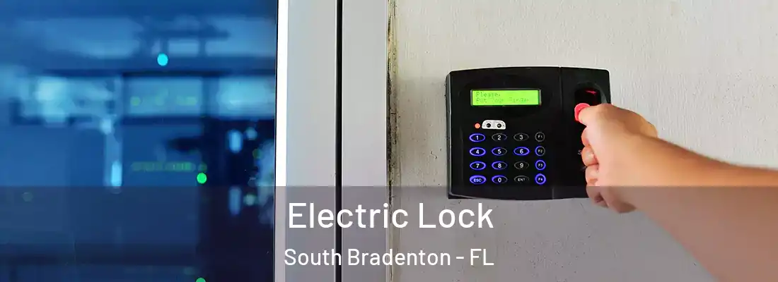  Electric Lock South Bradenton - FL