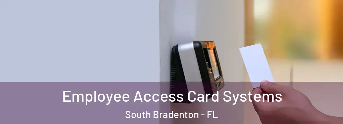  Employee Access Card Systems South Bradenton - FL
