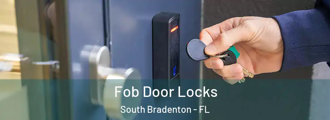  Fob Door Locks South Bradenton - FL