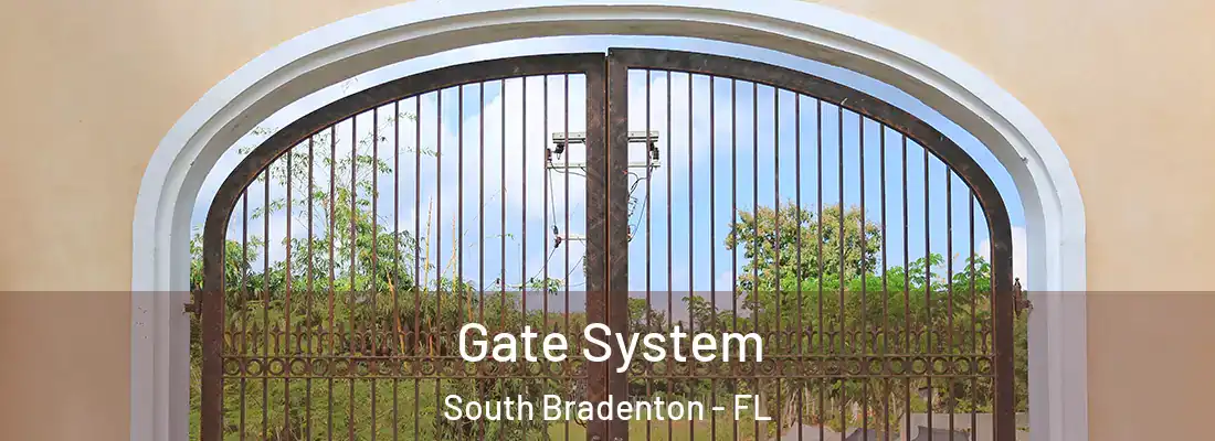  Gate System South Bradenton - FL