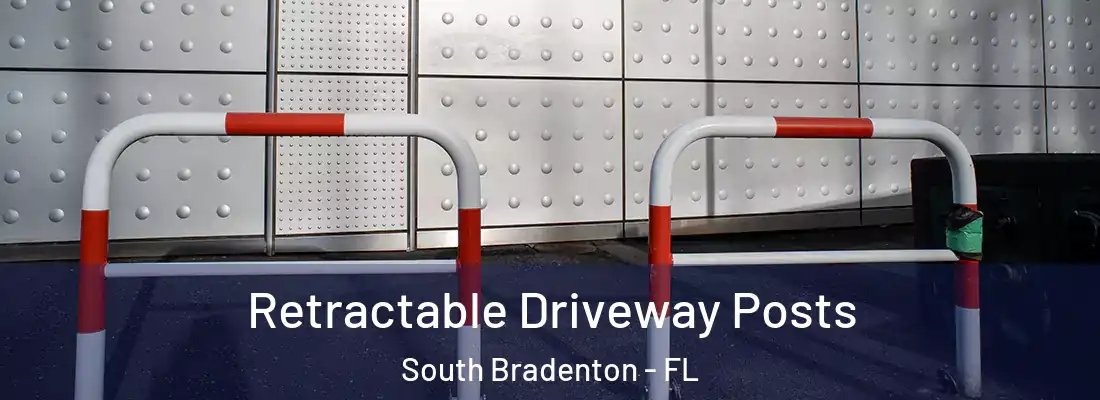  Retractable Driveway Posts South Bradenton - FL