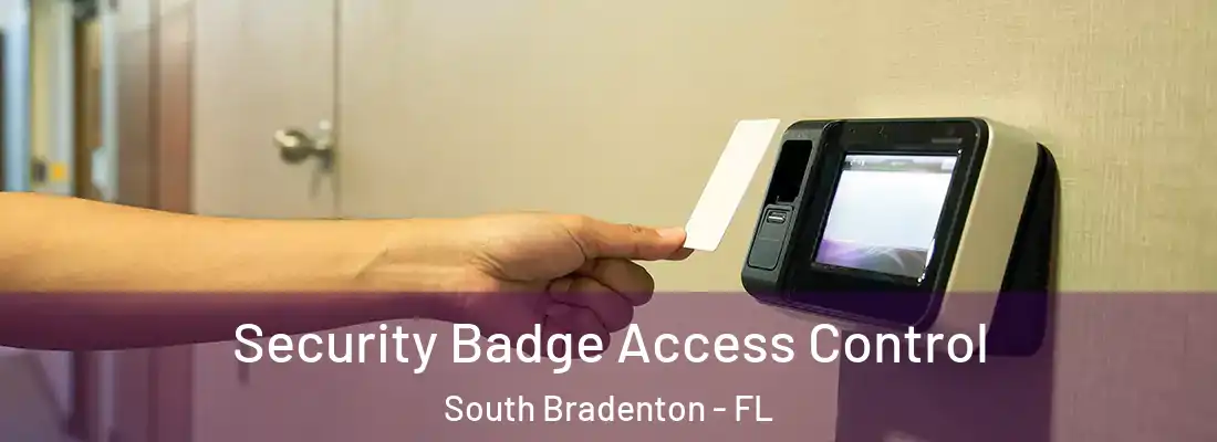  Security Badge Access Control South Bradenton - FL